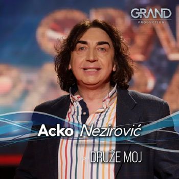 Acko Nezirovic 2021 - Druze moj (Singl) 63538876_Acko_Nezirovi_2021