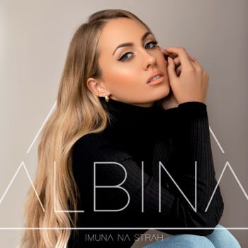 Albina 2021 - Imuna na strah (singl) 64004491_Albina_2021