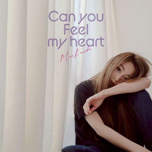 Mai Kuraki - Can you feel my heart (Digital Single)