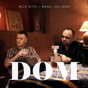 Mile - Mile Kitic & Menil Velioski - Dom 75336276_Dom