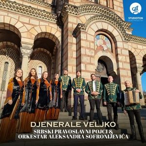 Orkestar Aleksandra Ace Sofronijevica & Srbski Pravoslavni Pojci - Djenerale Veljko 75885423_Djenerale_Veljko