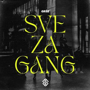 Grse - Sve Za Gang 77113105_Sve_Za_Gang