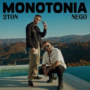 2Ton & Nego - Monotonia 81173634_Monotonia